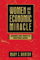 Women and the Economic Miracle: Gender and Work in Postwar Japan (California Series on Social Choice and Political Economy) 0520089200 Book Cover