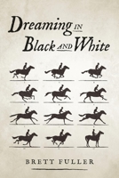 Dreaming In Black And White 1098387414 Book Cover