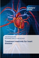 Treatment methods for heart disease 3639716760 Book Cover