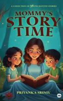Mommy's Story Time: A Collection of 36 Enchanted Stories 1969992190 Book Cover