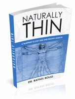 Naturally Thin: A blueprint to stay thin and healthy always 0999779907 Book Cover