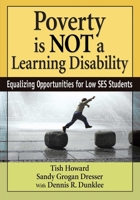 Poverty Is NOT a Learning Disability: Equalizing Opportunities for Low SES Students 1629145637 Book Cover