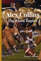 Alex Collins: The last chapter B0CFWZ57KW Book Cover