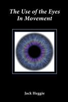 The Use of the Eyes in Movement 0615559239 Book Cover