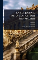 Kaiser Josephs Reformation Der Freymaurer 1024937577 Book Cover