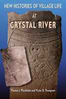 New Histories of Village Life at Crystal River 1683405412 Book Cover