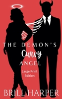 The Demon's Curvy Angel (Large Print Edition) B0DWQR2GP8 Book Cover