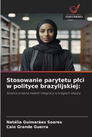 Stosowanie parytetu plci w polityce brazylijskiej (Polish Edition) 6630145364 Book Cover