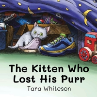 The Kitten Who Lost His Purr 1835638155 Book Cover