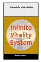 Methods for Infinite Vitality: Methods for Infinite Vitality B0BYRT79BV Book Cover