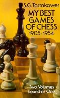 My Best Games of Chess 1905-1954 (Two Volumes Bound As One) 0486248070 Book Cover