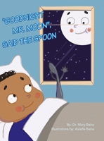 Goodnight Mr. Moon , Said the Spoon 1728342627 Book Cover