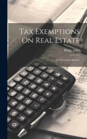 Tax Exemptions On Real Estate: An Increasing Menace 102185106X Book Cover