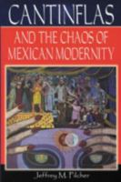 Cantinflas and the Chaos of Mexican Modernity (Latin American Silhouettes) 0842027696 Book Cover