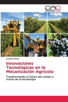 Innovaciones Tecnológicas en la Mecanización Agrícola (Spanish Edition) 6200039569 Book Cover
