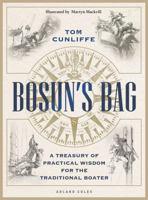 Bosun’s Bag: A Treasury of Practical Wisdom for the Traditional Boater 1399411896 Book Cover