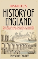 HisNote’s History of England: From Stonehenge Mysteries to Industrial Revolution and Global Empire Expansion B0GDYBFD2B Book Cover