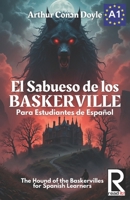 El Sabueso de Los Baskerville Para Estudiantes de Espanol: The Hound of the Baskervilles for Spanish Learners 1502458098 Book Cover