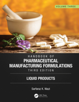 Handbook of Pharmaceutical Manufacturing Formulations, Volume 3: Liquid Products 1138103225 Book Cover