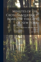 Minutes of the Croton Aqueduct Board of the City of New York 1018889736 Book Cover