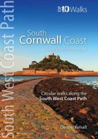South Cornwall Coast : Land's End to Plymouth - Circular Walks along the South West Coast Path (Top 10 Walks: South West Coast Path) 1908632712 Book Cover