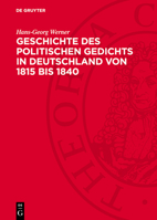 Geschichte Des Politischen Gedichts in Deutschland Von 1815 Bis 1840 311273078X Book Cover