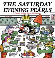 The Saturday Evening Pearls: A Pearls Before Swine Collection 0740773917 Book Cover
