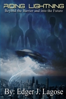 Riding Lightning: Beyond the Barrier and into the Future Paperback Book 1329957369 Book Cover