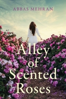 Alley of Scented Roses 0645962503 Book Cover