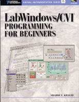 LabWindows/CVI Programming for Beginners (With CD-ROM) 0130165123 Book Cover