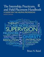 Internship, Practicum, and Field Placement Handbook 0205008380 Book Cover