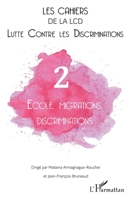 École, migrations, discriminations (Cahiers de la LCD) (French Edition) 2343104948 Book Cover