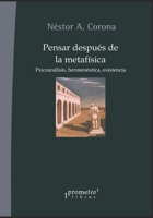 Pensar despu�s de la metaf�sica: Psicoan�lisis, hermen�utica, existencia B09GXK16WX Book Cover