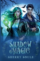 Shadow Magic B0BD2CQJKM Book Cover