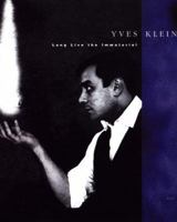 Yves Klein : Long Live the Immaterial 0929445082 Book Cover