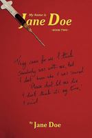 My Name Is Jane Doe: Book Two 1462006418 Book Cover