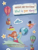 Where are you from?: What is your story? B0C63YSMVL Book Cover