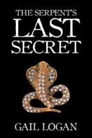 The Serpent's Last Secret 1532026242 Book Cover