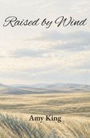Raised by Wind B0GZVNM7V9 Book Cover