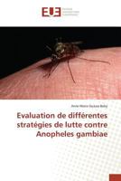 Evaluation de Diffa(c)Rentes Strata(c)Gies de Lutte Contre Anopheles Gambiae 3841672124 Book Cover