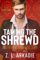 Taming the Shrewd: Another Hollywood Love Story 1942857349 Book Cover