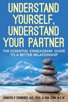 Understand Yourself, Understand Your Partner: The Essential Enneagram Guide to a Better Relationship 1484869389 Book Cover