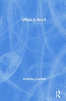 What Is Soul? 0367477173 Book Cover