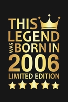This Legend Was Born In 2006 Limited Edition: Happy 14th Birthday 14 Year Old Birthday Gift 1676804099 Book Cover
