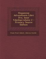 Hispanicae Advocationis Libri Dvo, Issue 9, volume 2 1293137014 Book Cover