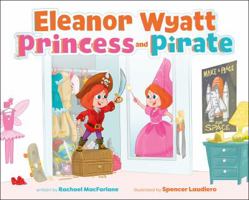 Eleanor Wyatt, Princess and Pirate 1250138574 Book Cover