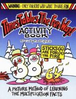 Times Tables the Fun Way: Activity Book : A Picture Method of Learning the Multiplication Facts 1883841488 Book Cover