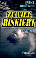 Zu viel riskiert (German Edition) 3750481520 Book Cover