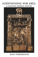 Auditioning for Hell: A Dante Steele Novel B0C9WGK3LF Book Cover