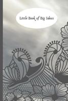 Little Book of Big Ideas: Grey Notebook 1798210681 Book Cover